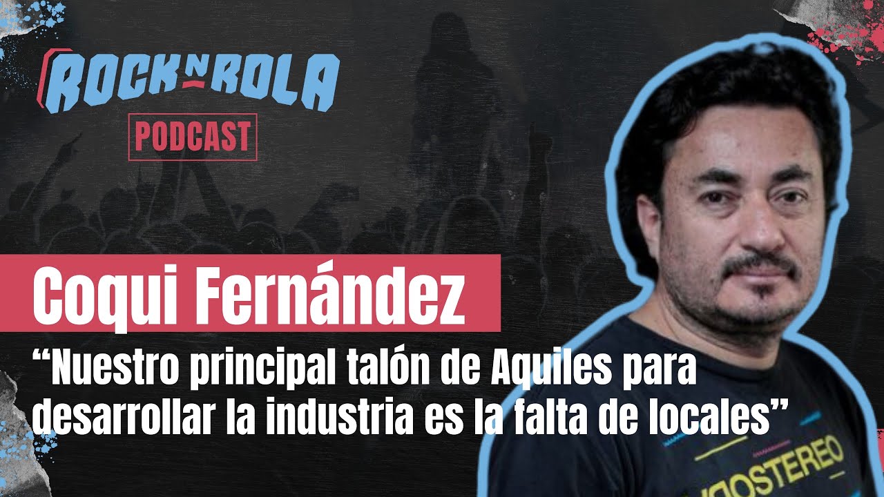 Coqui Fernández ¿Por qué no todas las grandes bandas de Rock llegan a Perú? | Rock N' RoLa Podcast