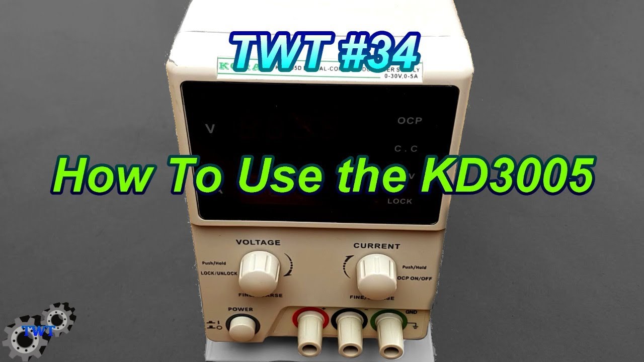 How To Use the Korad KD3005D Power Supply | TWT 34