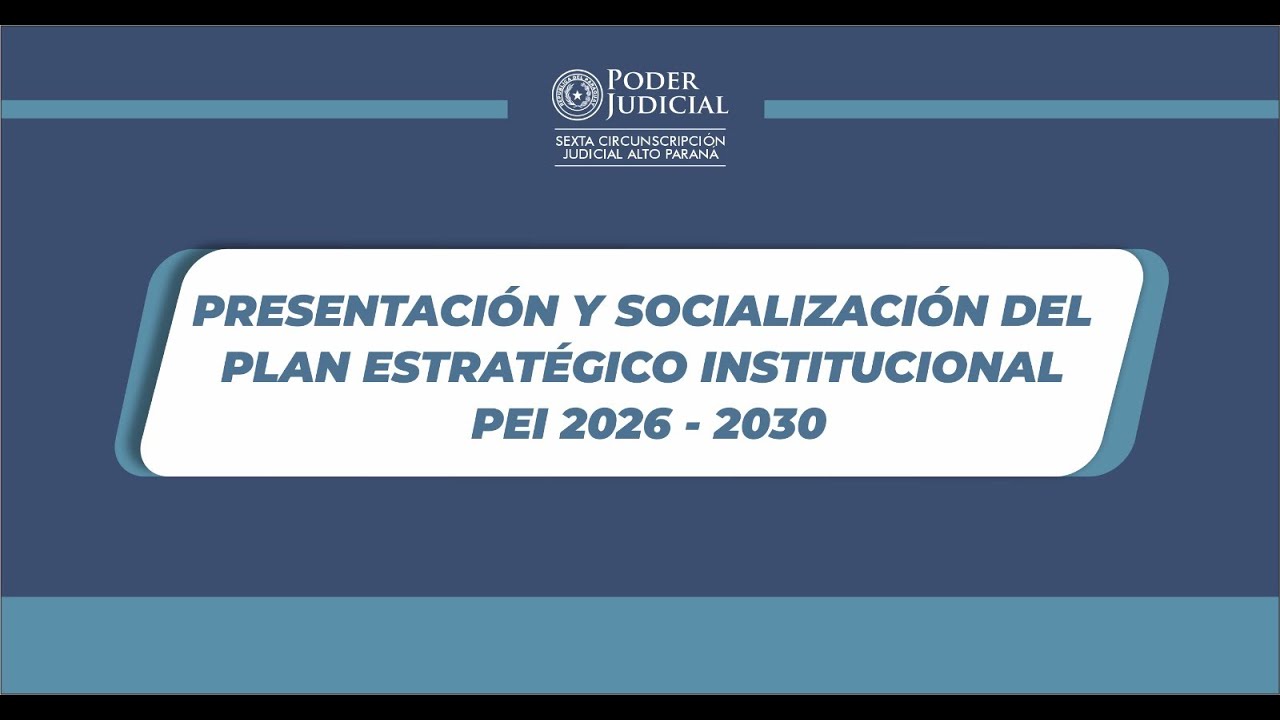 Presentacion Y Socializacion del Plan Estrategico Institucional PEI 2026-2030