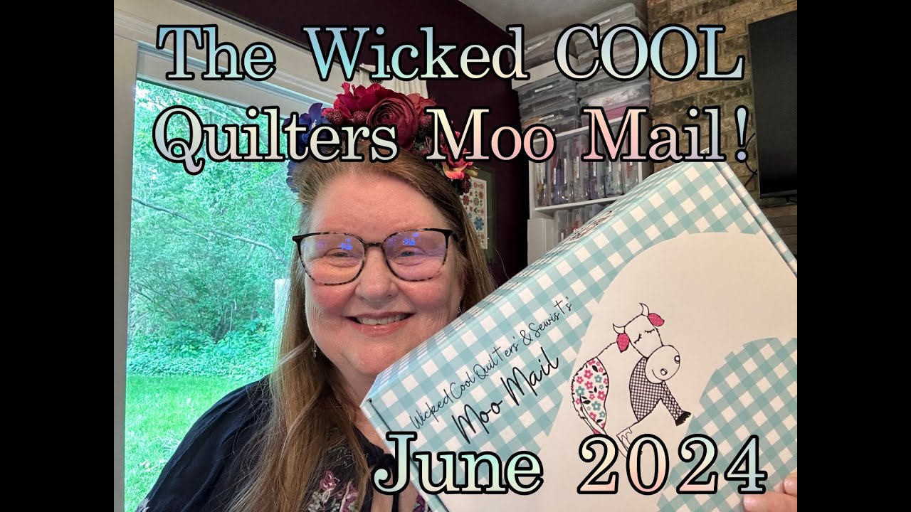 QUILTED COW WICKED COOL MOO MAIL Unboxing! - June 2024