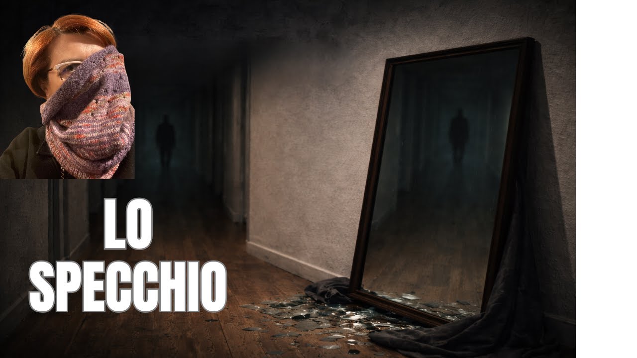 Lo Specchio #OltreIMisteri #StorieParanormali #MisteriItaliani