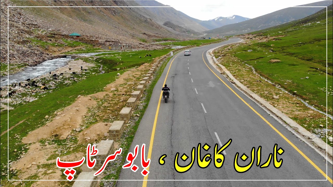 Naran Kaghan, Babusar Top | Lulusar Lake, Gittidas| Batakundi & Burwai | River Kunhar | Latest