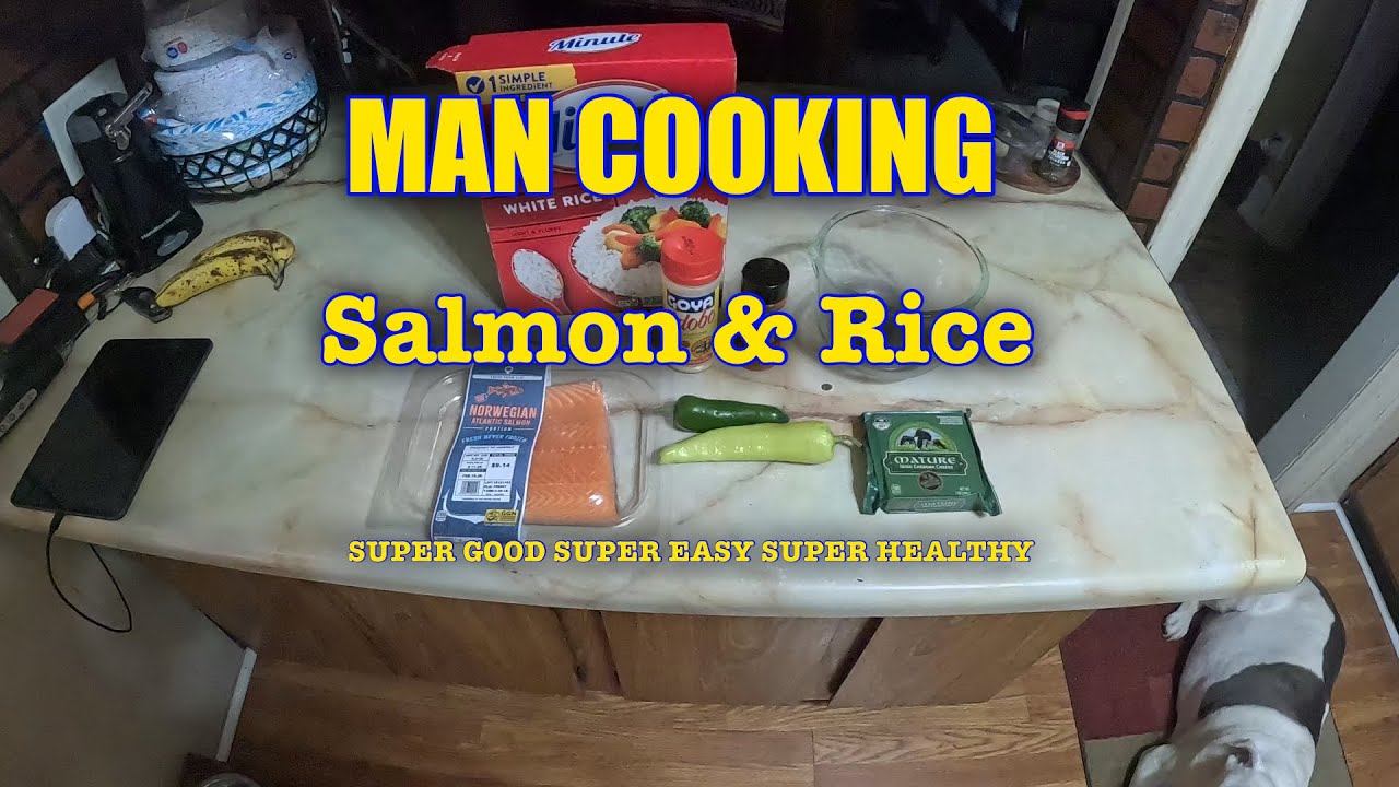 MAN COOKING. SALMON AND RICE. #mancooking #healthymeals