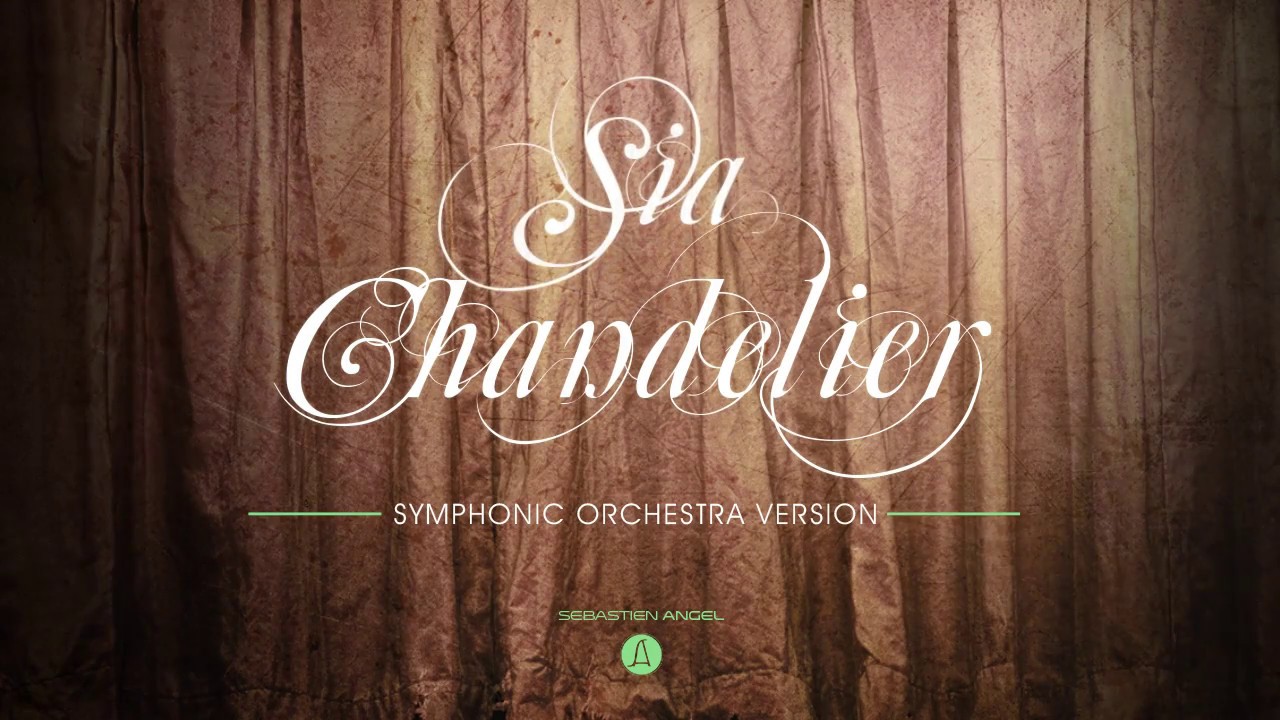 Sia - Chandelier - Orchestra tribute