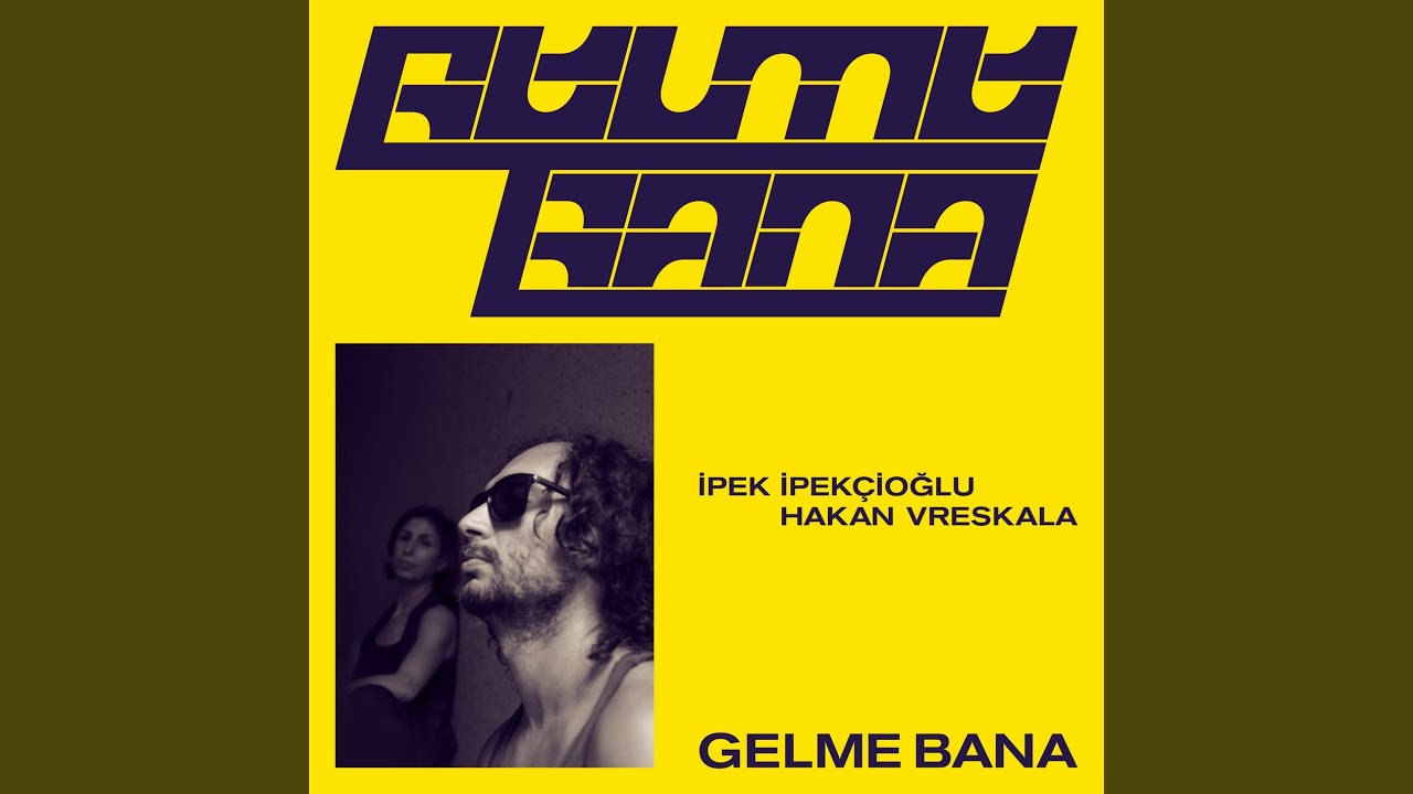 Gelme Bana