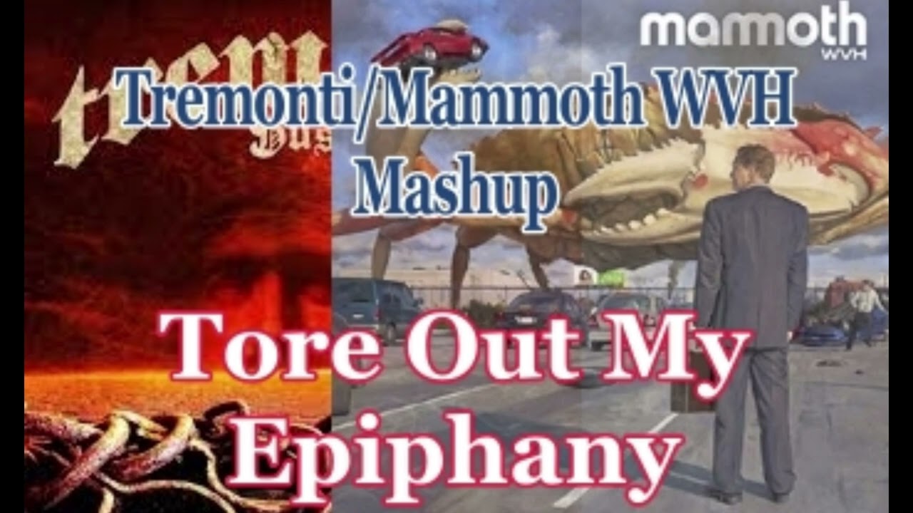 Tremonti/Mammoth WVH Mashup-Tore Out My Epiphany