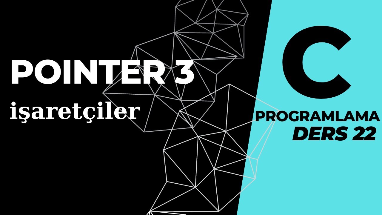 c programlama pointer 3 [Ders 22] işaretçiler #yazılım #yazılımdersleri