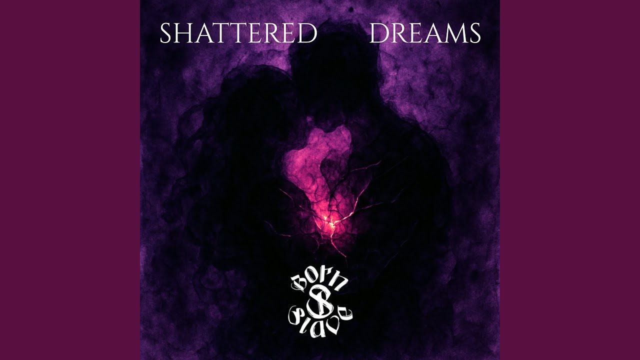 Shattered Dreams