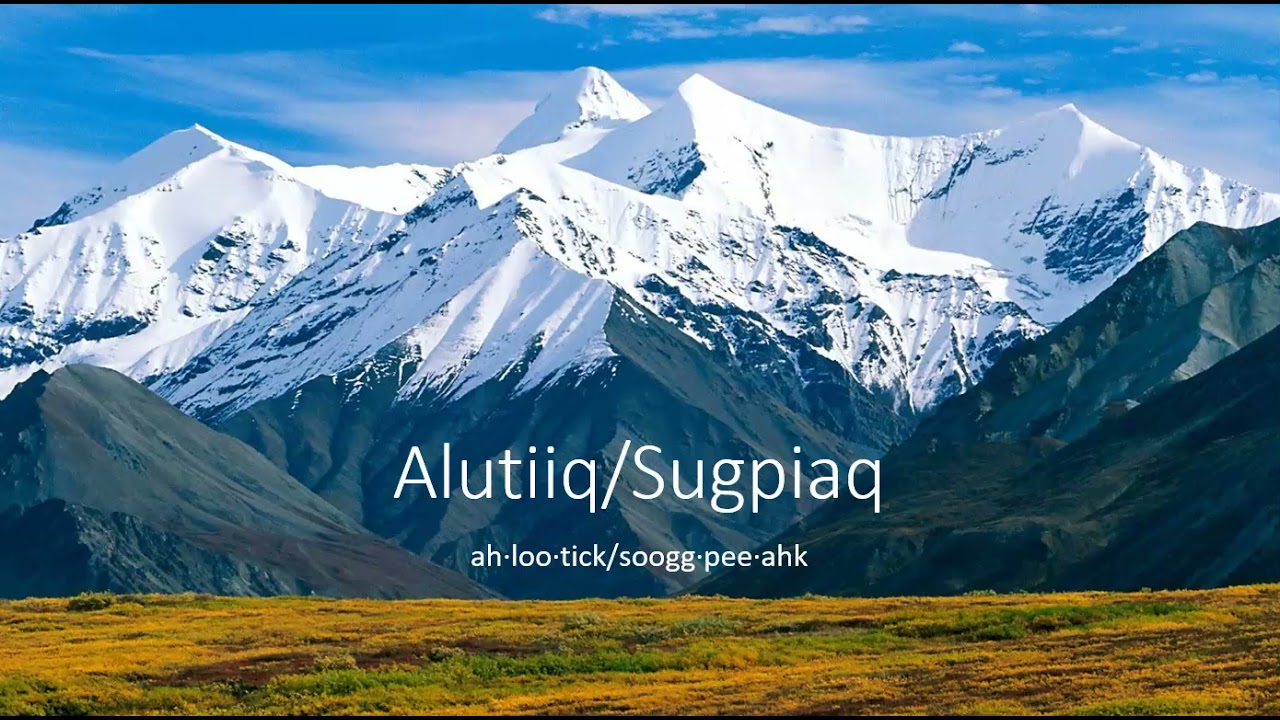 How to pronounce Alutiiq/Sugpiaq