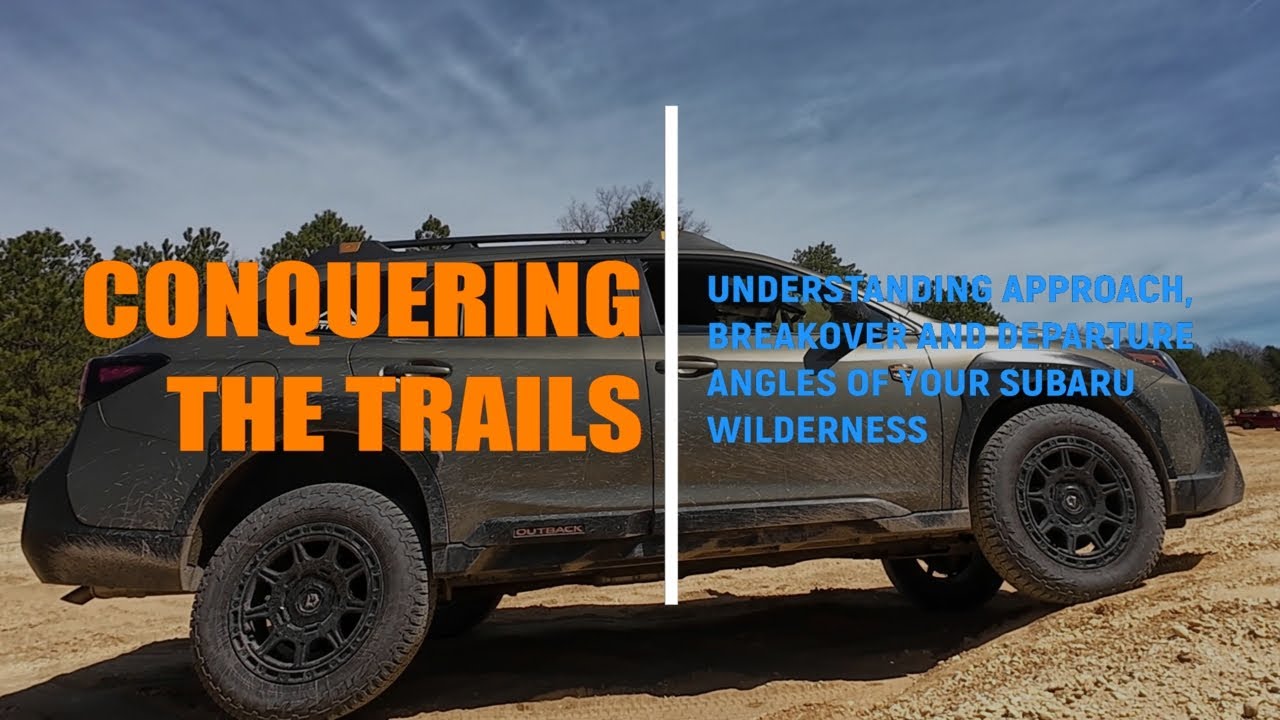 Subaru Off Roading 101: Master Approach, Breakover, & Departure Angles with Your Subaru & Wilderness