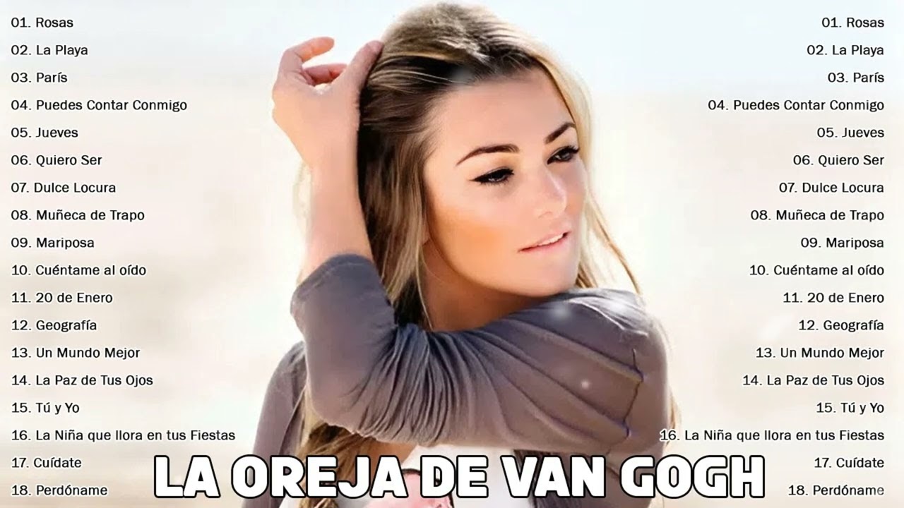 La Oreja de Van Gogh 2025 MIX Grandes Exitos - Rosas, La Playa, Jueves, Puedes Contar Conmigo