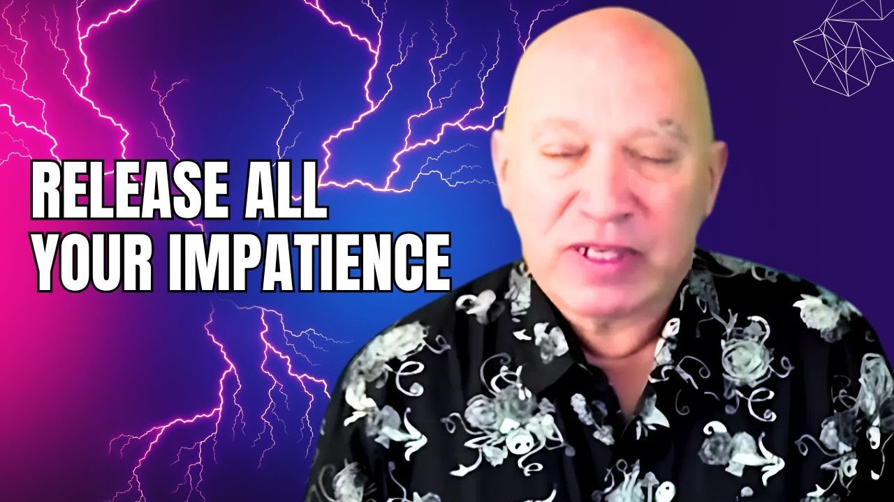 Bashar Reveals Release All Your Impatience (Channeled by Darryl Anka)