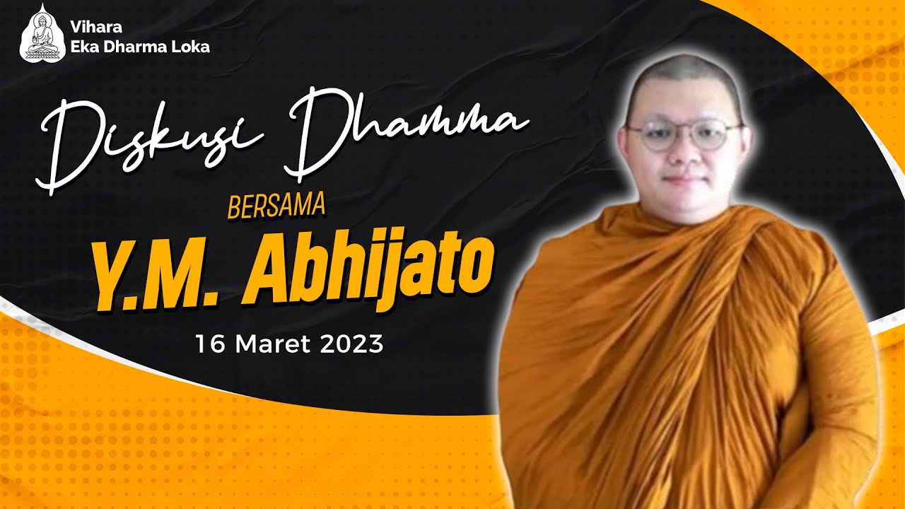 Bhante Abhijato | Diskusi Dhamma | 16 Maret 2024