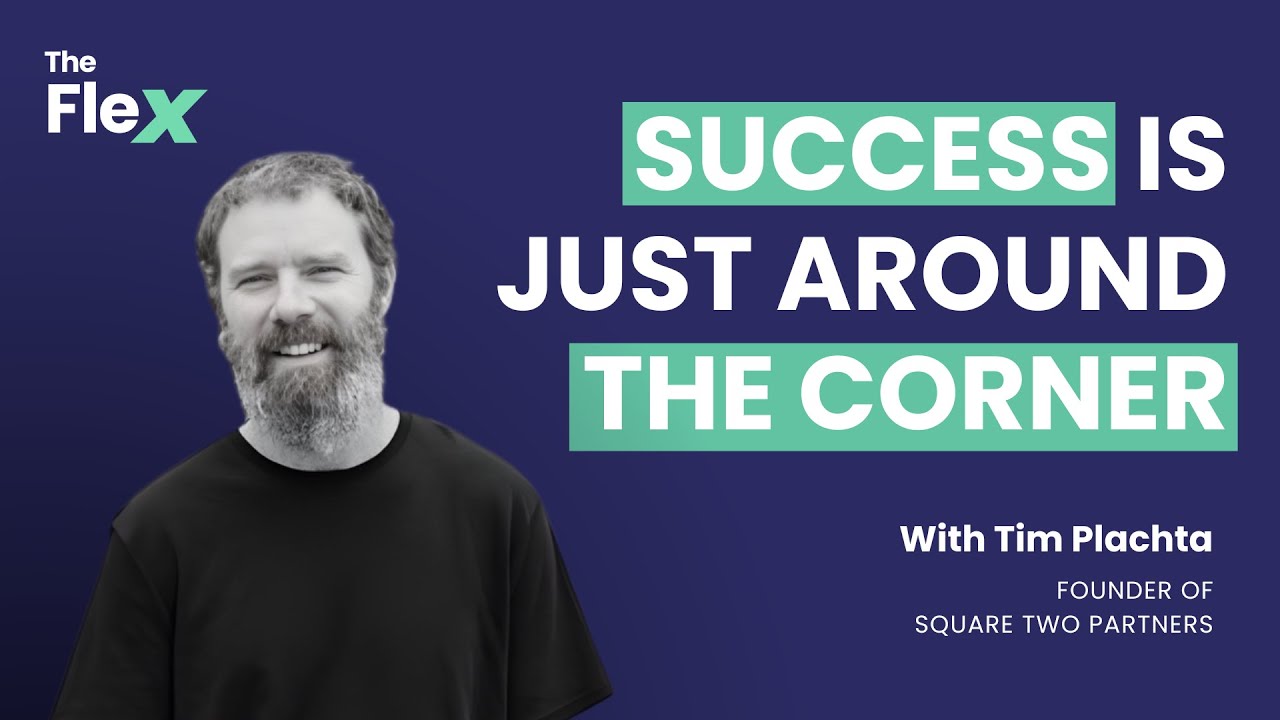 SE01 E32 Success Is Just Around The Corner | Tim Plachta on the Flex