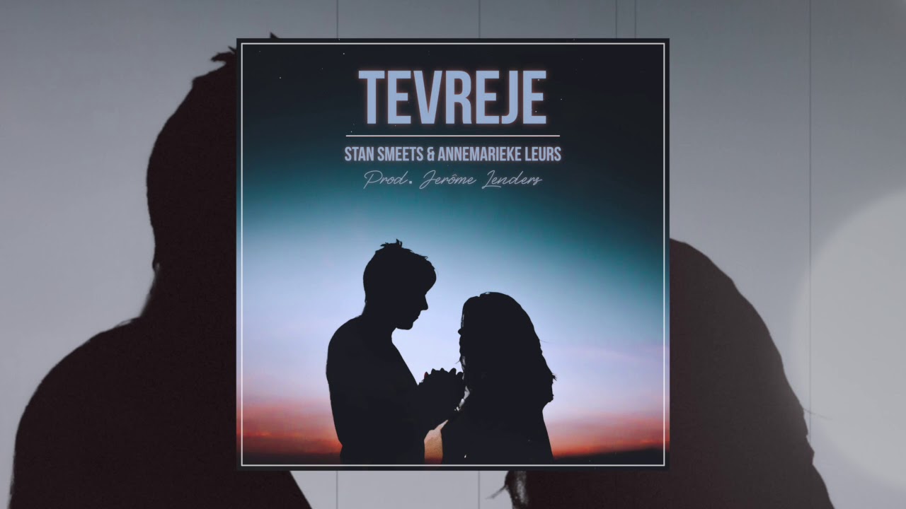 Stan Smeets & Annemarieke Leurs - Tevreje (prod.  Jerôme Lenders)