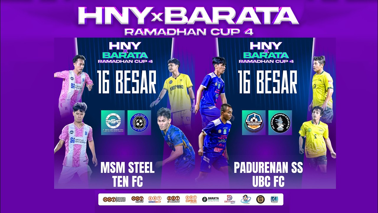 BABAK 16 BESAR PEDURENAN SS VS UBC FC | MSM STEEL VS TEN FC  - HNY X BARATA RAMDHAN CUP 4 2026