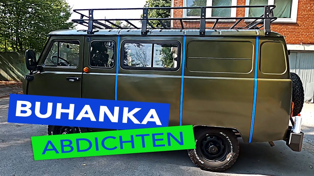 UAZ BUHANKA 4x4 Außen Abdichten #uazbuchanka #vanlife #campervan