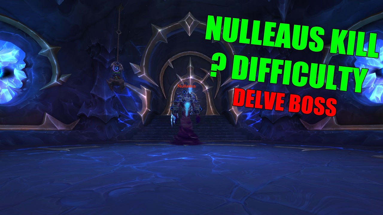 Nullaeus Delve Boss on ? (Easy) Difficulty