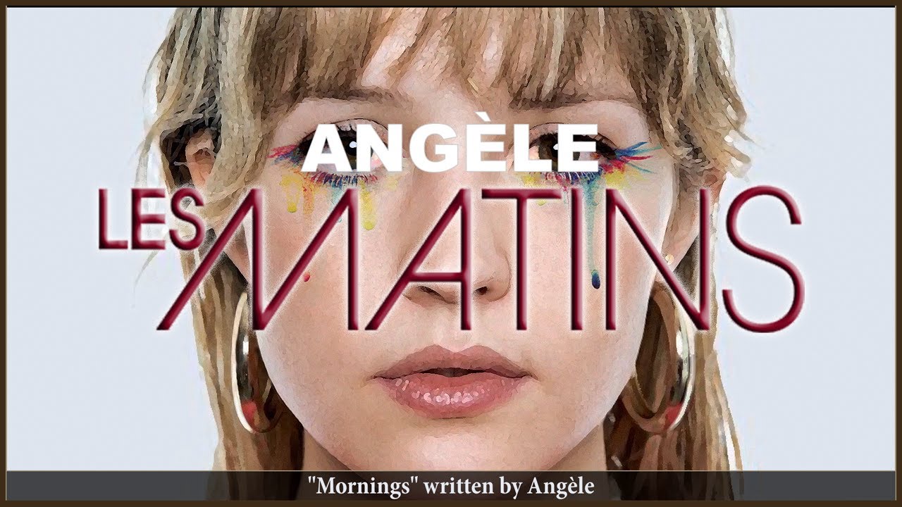Ang&egrave;le - Les Matins (Synced English Lyrics & French subs)