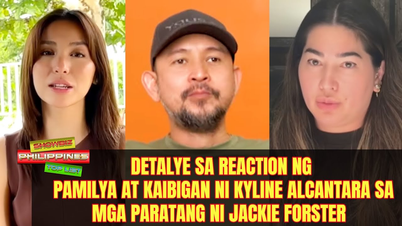 Detalye sa reaction ng pamilya at kaibigan ni Kyline Alcantara sa mga paratang ni Jackie Forster