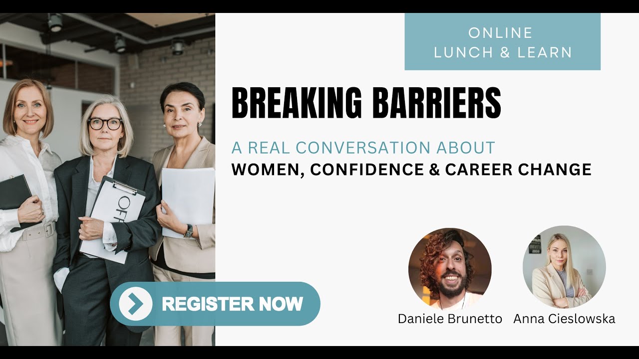 Breaking barriers: A real conversation about Women, Confidence and Career Change.
