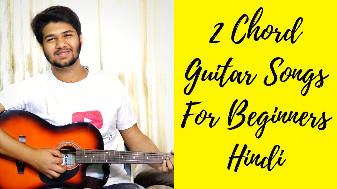 2 Chord Guitar Songs For Beginners Hindi | 20 Songs in 2 Chords | The Acoustic Baniya