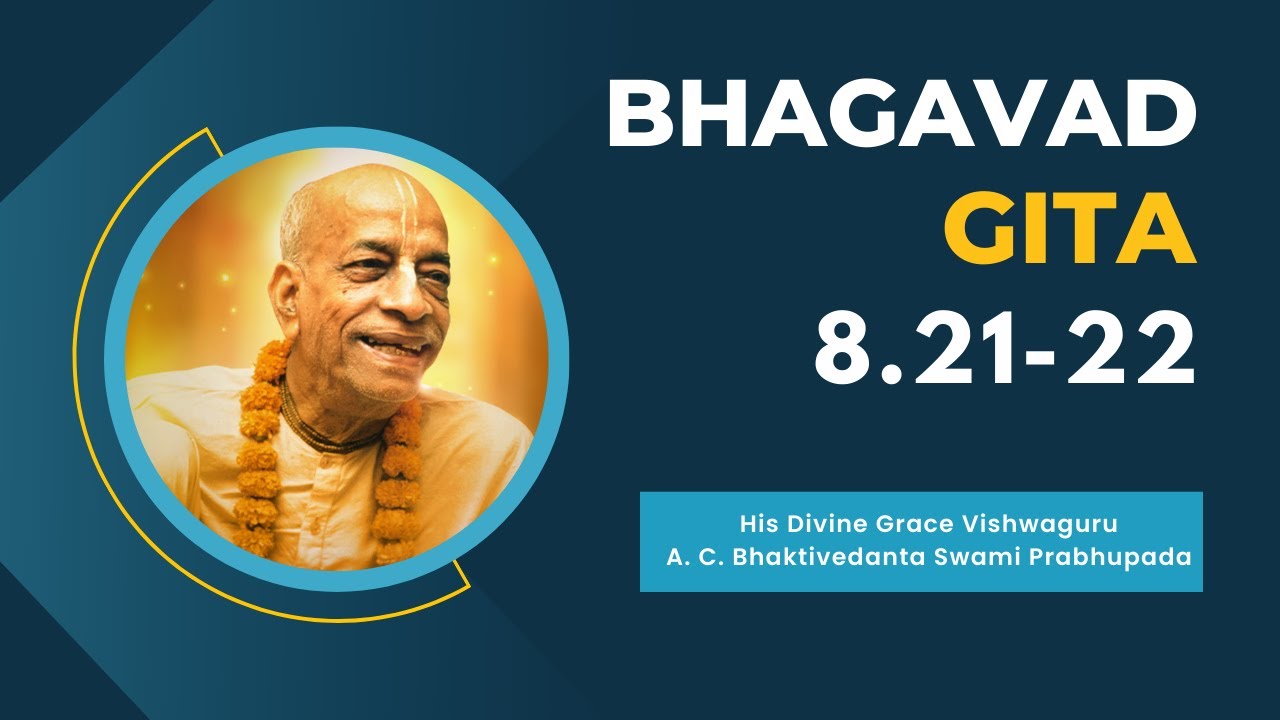 Srimad Bhagavad Gita | Vishwaguru Srila Prabhupada | Bg 8.21-22 | 24.01.2026