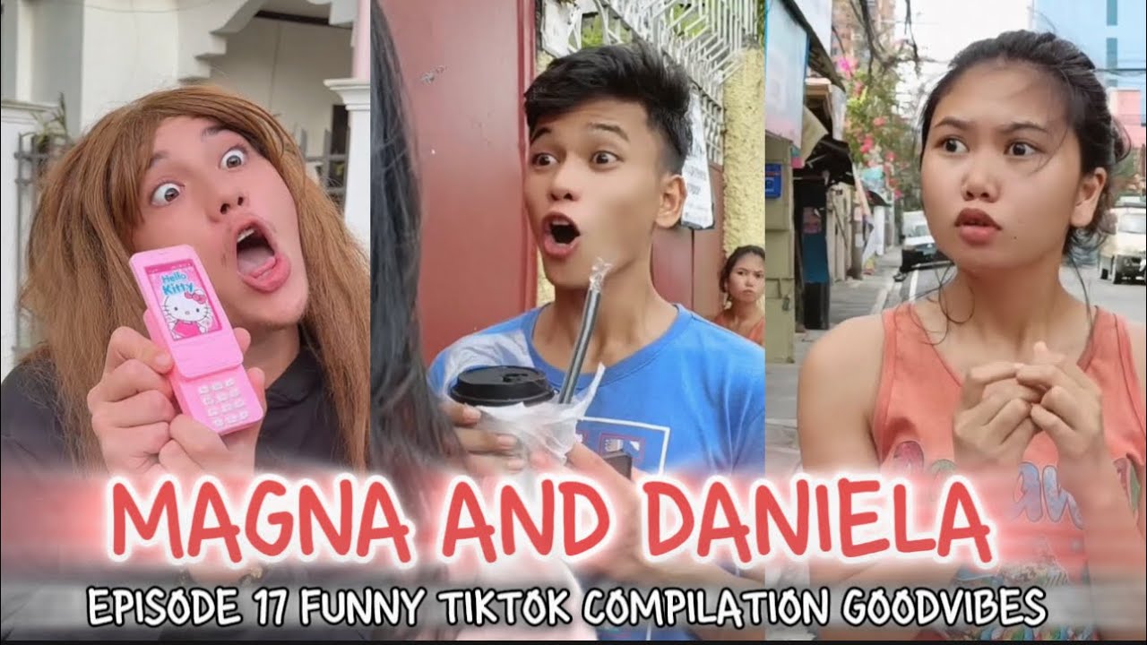 Magna And Daniela | EPISODE 17 | FUNNY VIDEOS COMPILATION | GOODVIBES