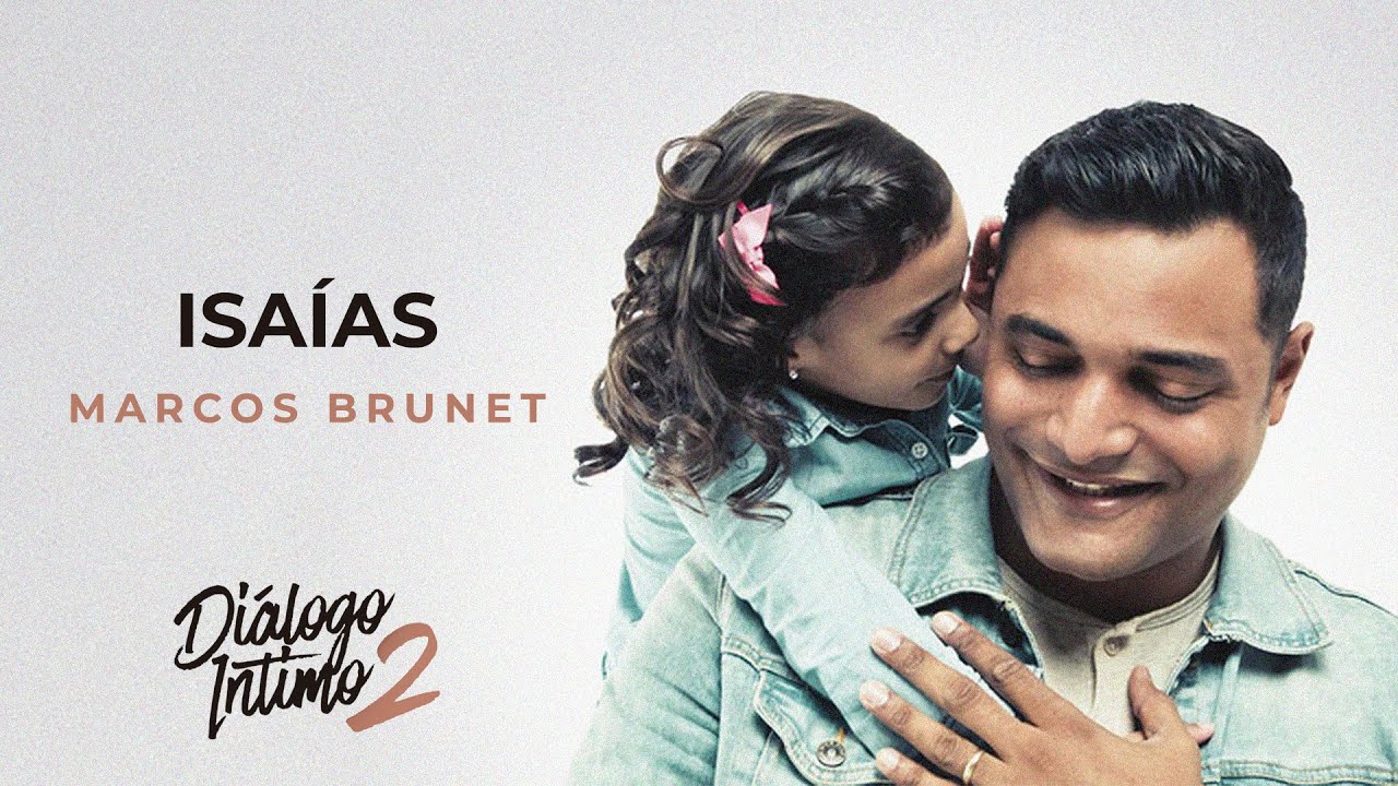 Marcos Brunet - Isa&iacute;as (Dialogo Intimo 2)
