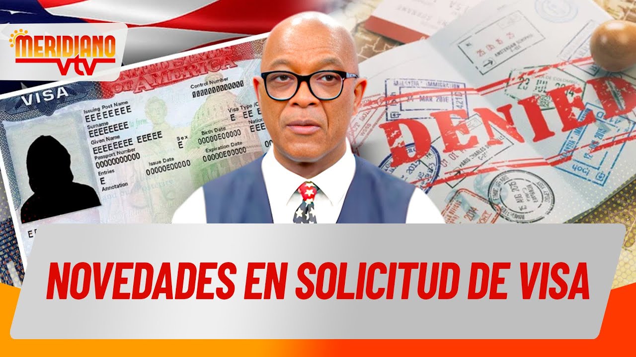 ¿Conoces las novedades en solicitud de VISA? 