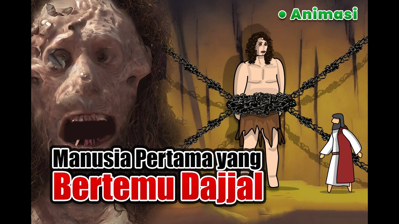 Manusia Pertama Yang Bertemu Dajjal - ANIMASI ISLAMI