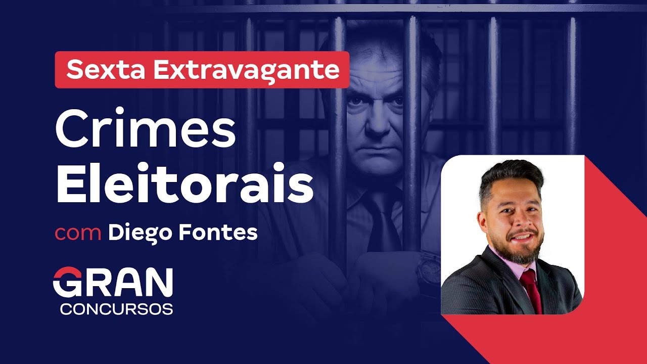Sexta Extravagante - Crimes Eleitorais com Diego Fontes