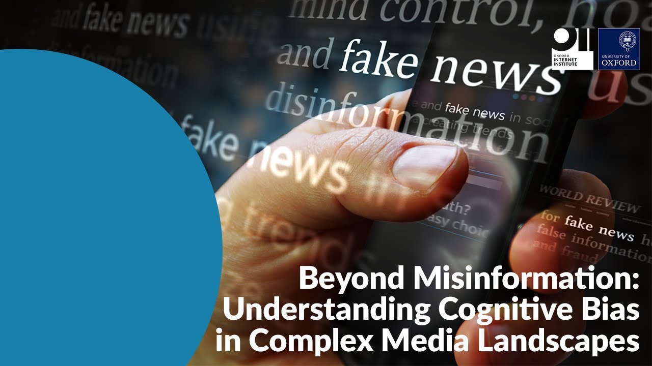 Beyond Misinformation: Understanding Cognitive Bias in Complex Media Landscapes