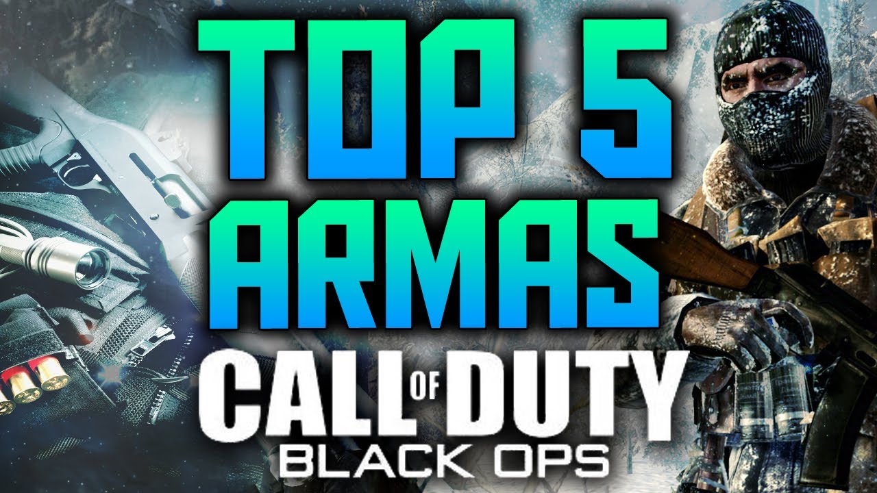 TOP 5 Armas de Call Of Duty Black Ops