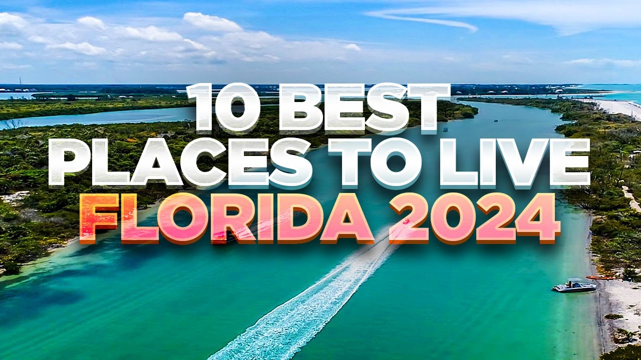 Top 10 BEST PLACES TO LIVE In Florida [2024] | updated & improved!
