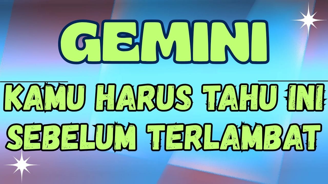GEMINI♊️KAMU HARUS TAHU INI SEBELUM TERLAMBAT🎉🌟#gemini #ramalan