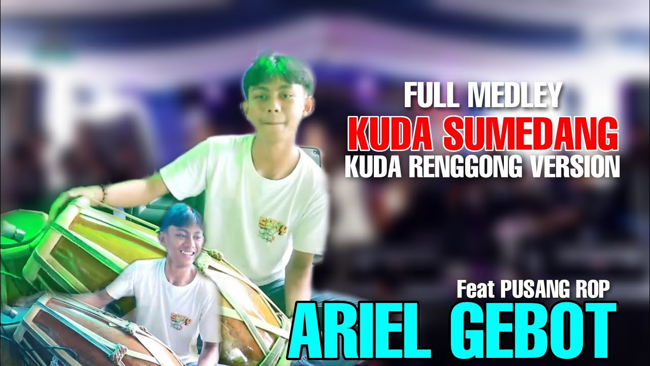 Full MEDLEY ENAK KUDA SUMEDANG VERSI KUDA RENGGONG | ARIEL GEBOT Feat PUSANG ROP