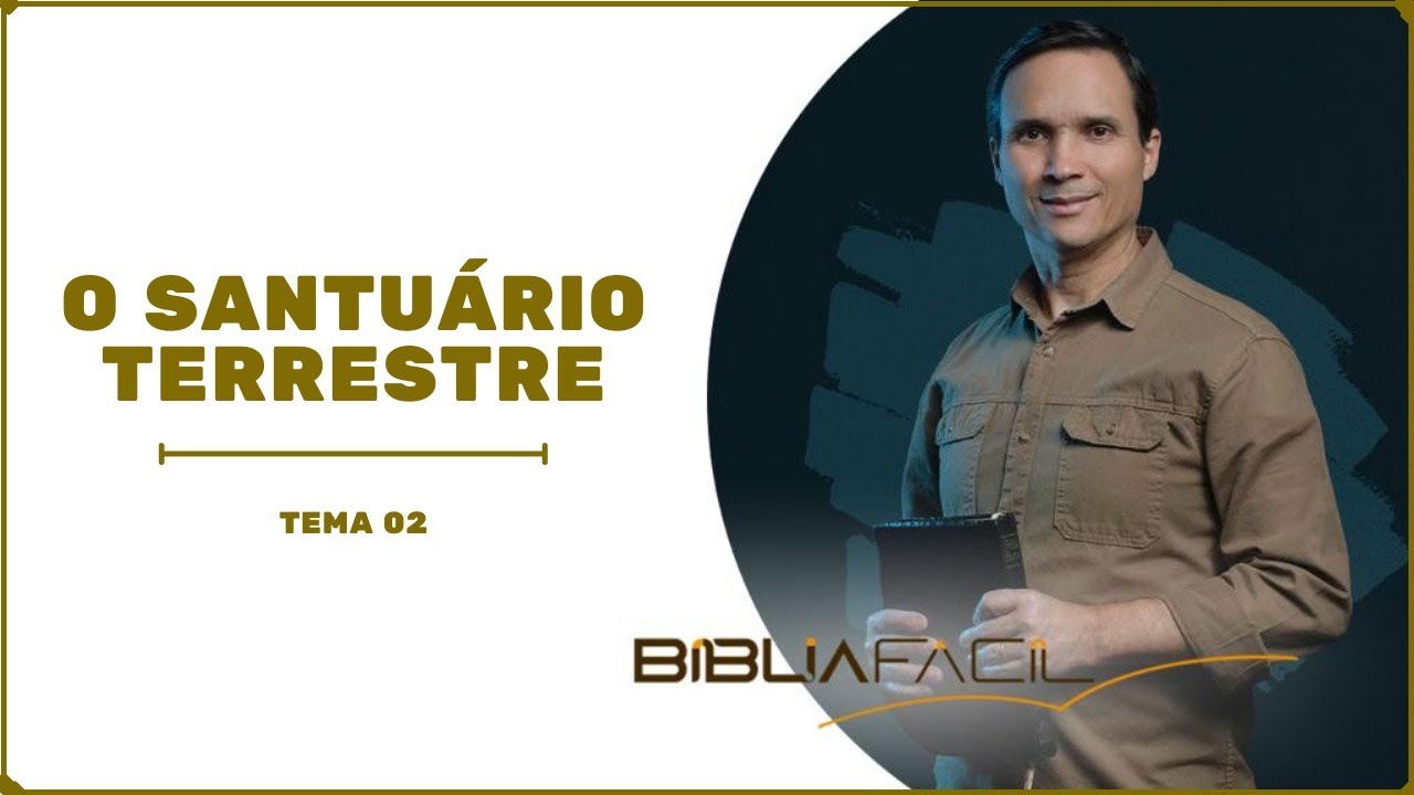 Tema 02 - O santuário Terrestre