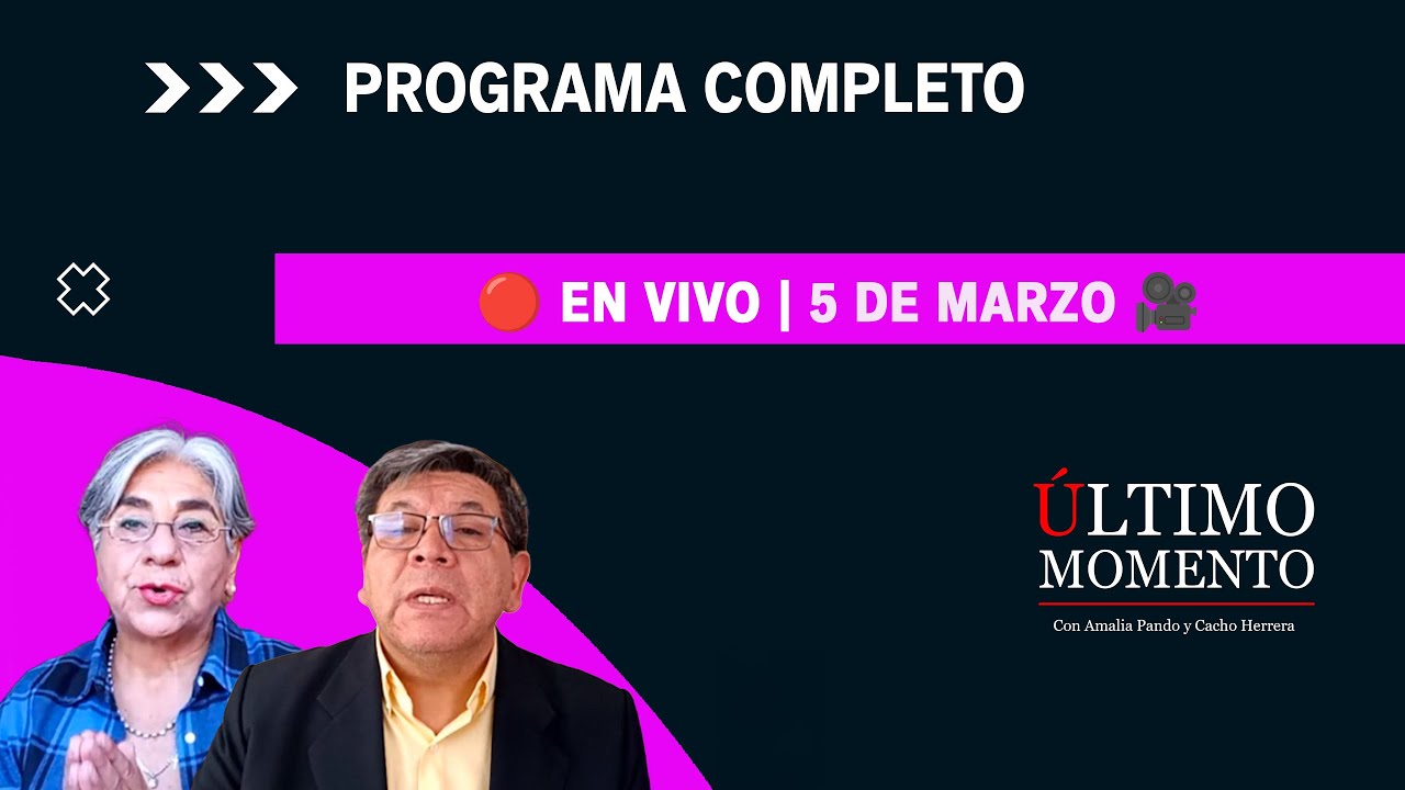 🔴 EN VIVO | 5 de marzo 🎥