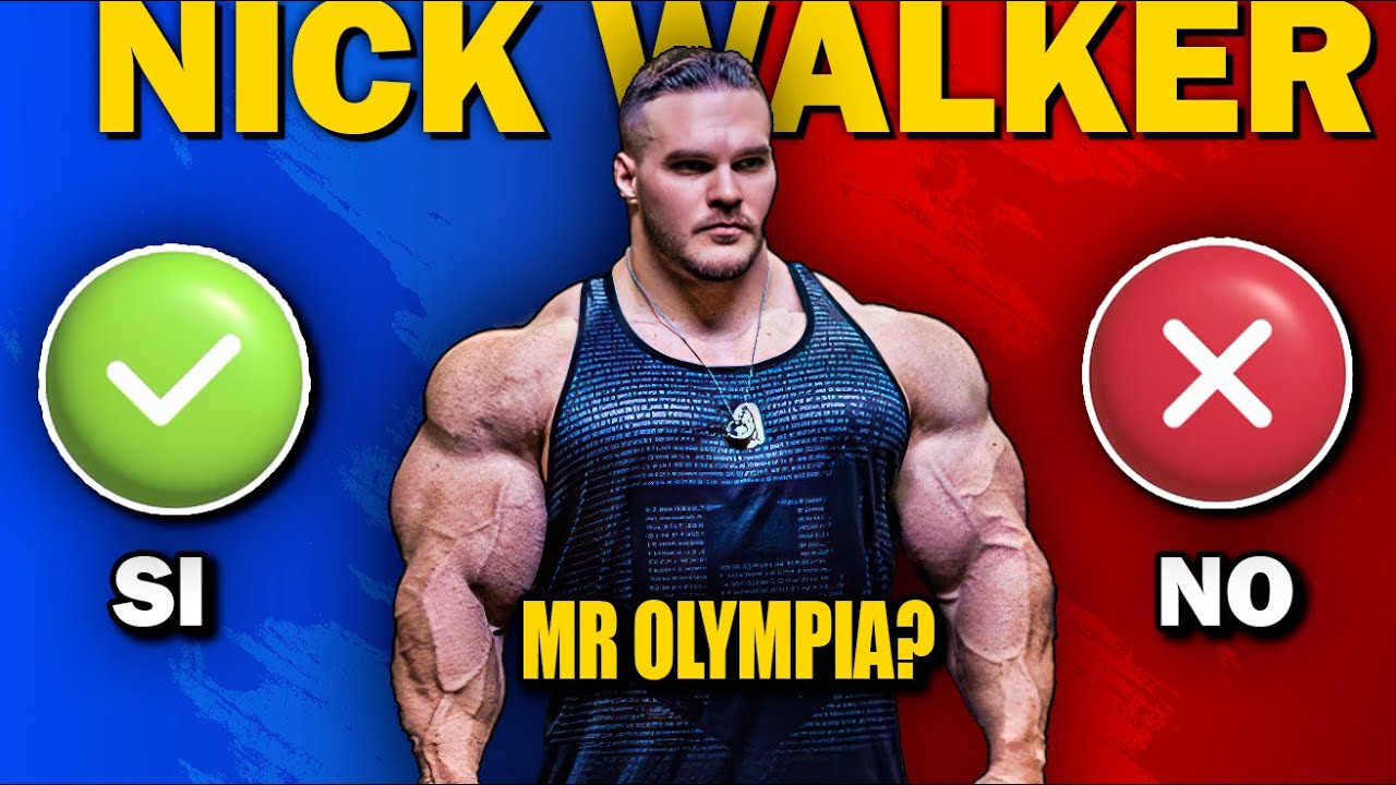 Los 5 FALLOS de Nick Walker que le Impedirán Ganar el Mr. Olympia y 5 VIRTUDES que le harían ganarlo