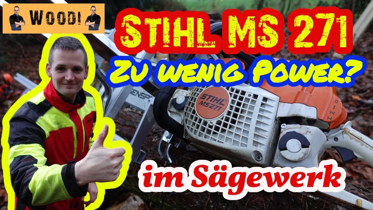 Stihl MS 271 im mobilen Sägewerk - Hat die Stihl MS 271 genug Leistung?