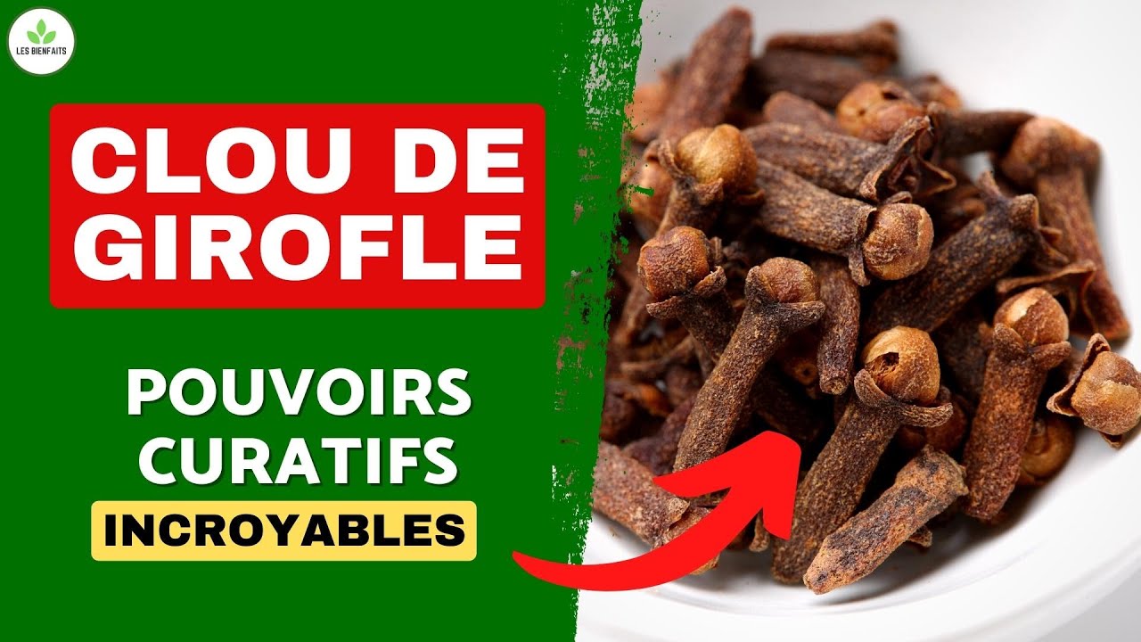 Clous de girofle : Bienfaits incroyables et utilisations
