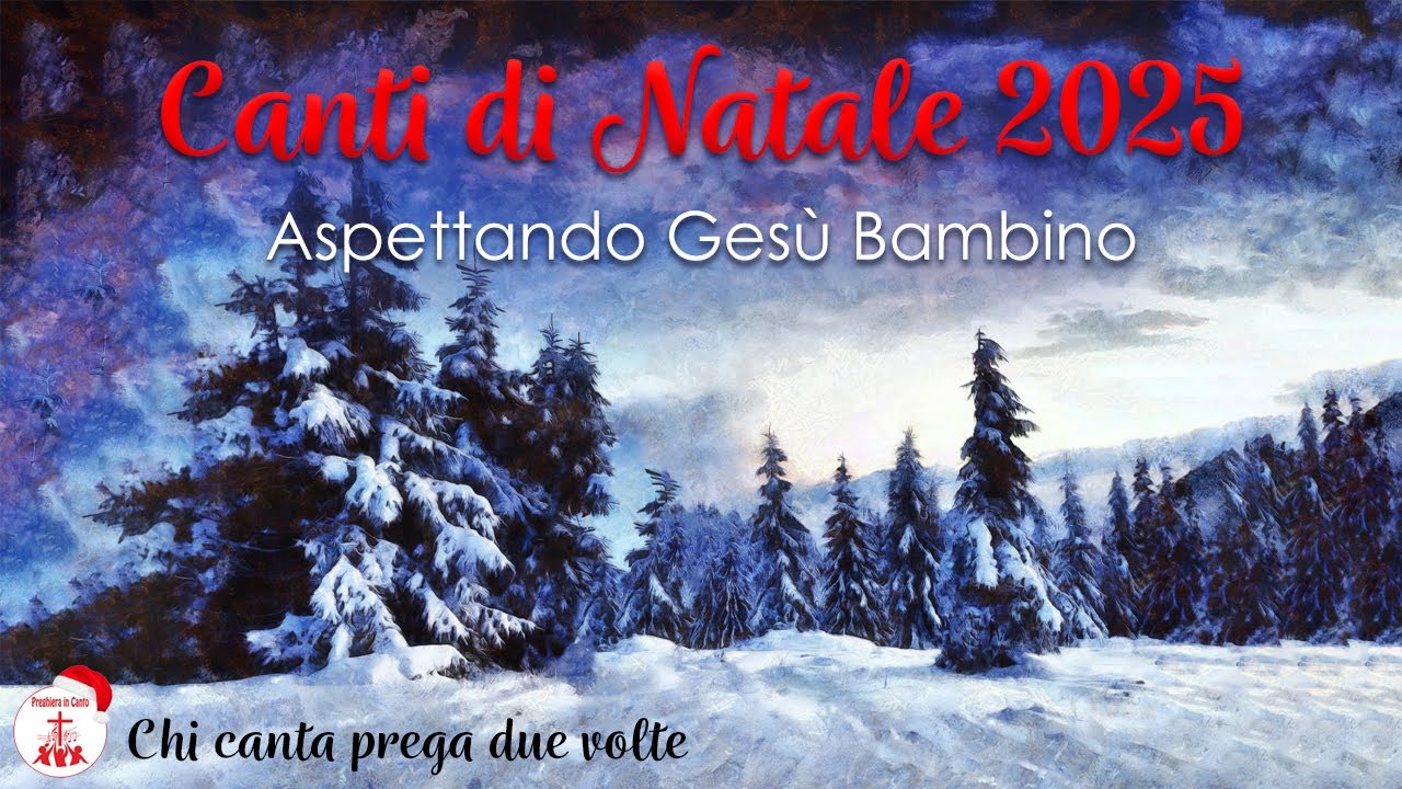 🌟 Canti di Natale 2025 - Aspettando Gesù Bambino ✨ Preghiera in Canto - Musica Cristiana