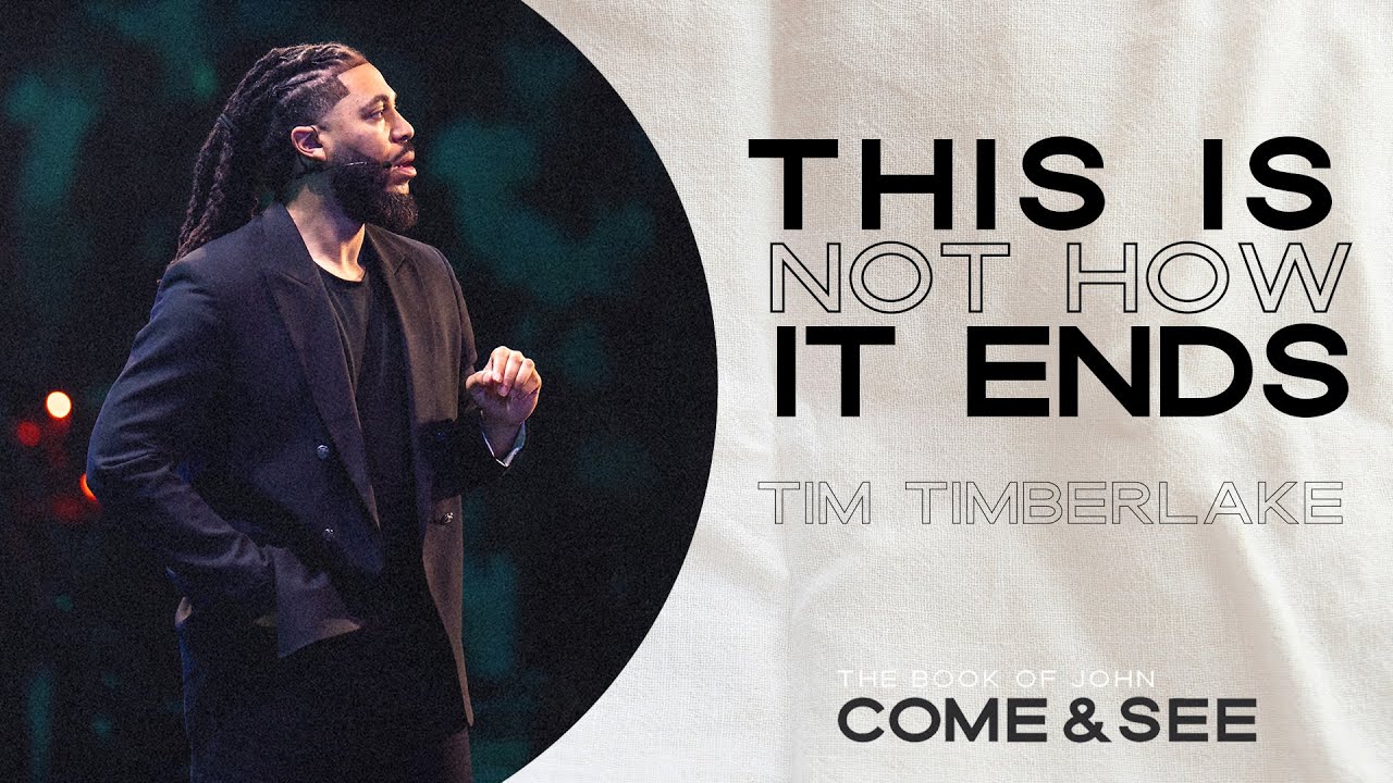 This Is Not How It Ends | Tim Timberlake | Celebration Everywhere