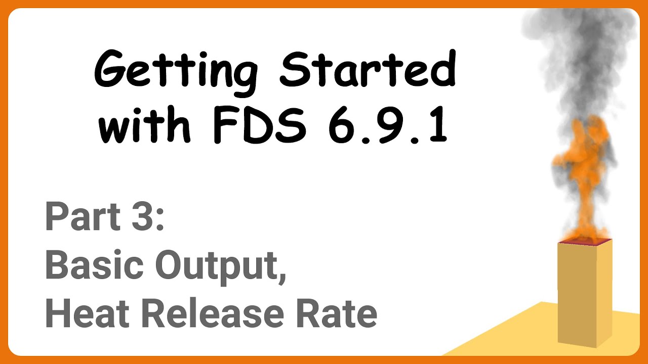 Basics on FDS Output and Gas Burner HRR | Getting Started with FDS
