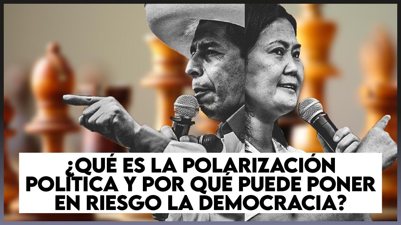¿QUÉ ES LA POLARIZACIÓN POLÍTICA?
