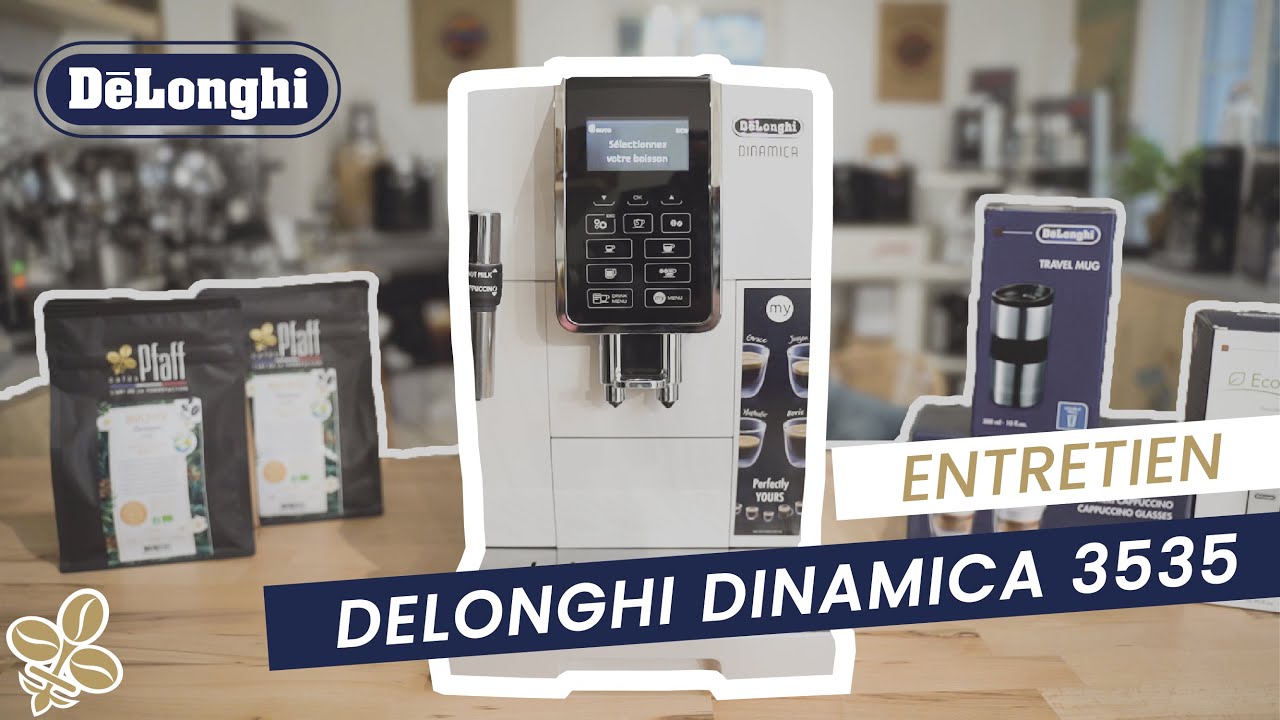 🧴 ENTRETIEN | DELONGHI DINAMICA 3535