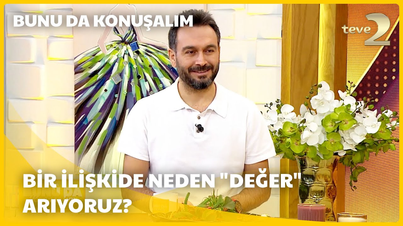 teve2'de Bunu da Konuşalım I İnsanların İlişkilerden Beklentileri Nelerdir?