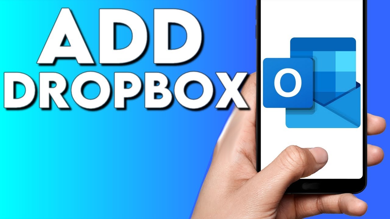 How To Add and Connect Your Dropbox Storage Account with Microsoft Outlook Email Mobile App