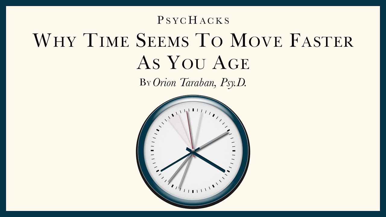 Why TIME seems to move FASTER as you age: the relationship between perception and cognition